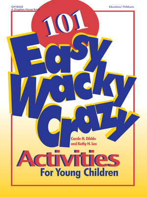 cover image of 101 Easy, Wacky, Crazy Activities for Young Children